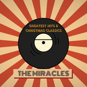 Miracles' Greatest Hits & Christmas Classics