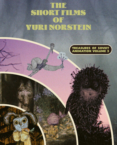 Short Films Of Yuri Norstein: Treasures Of Soviet