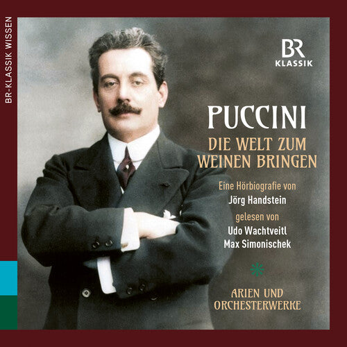 Puccini: Making The World Cry (Die Welt Zum Weinen