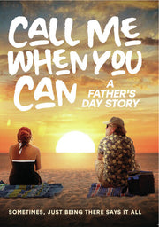 Call Me When You Can: A Father's Day Story