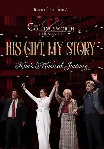 His Gift My Story: Kim's Musical Journey, Collingsworth Family, DVD