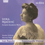 Dora Pejacevic: Complete Symphonic Works