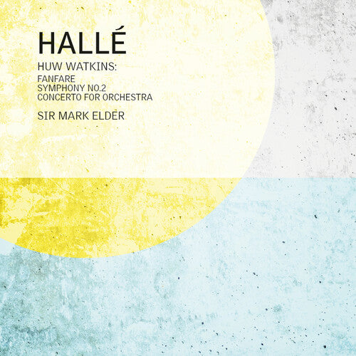 Huw Watkins: Fanfare For The Halle Sym No. 2 & Con
