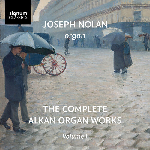 Complete Alkan Organ Works Vol. 1, Joseph Nolan, CD