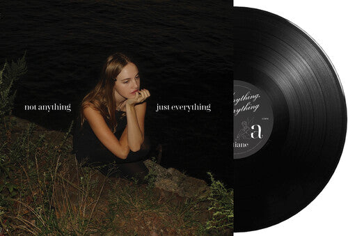 Not Anything Just Everything