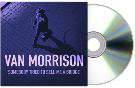 Somebody Tried To Sell Me A Bridge, Van Morrison, CD