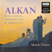 Alkan: Nocturnes Impromptus & Zorzicos Vol. 8