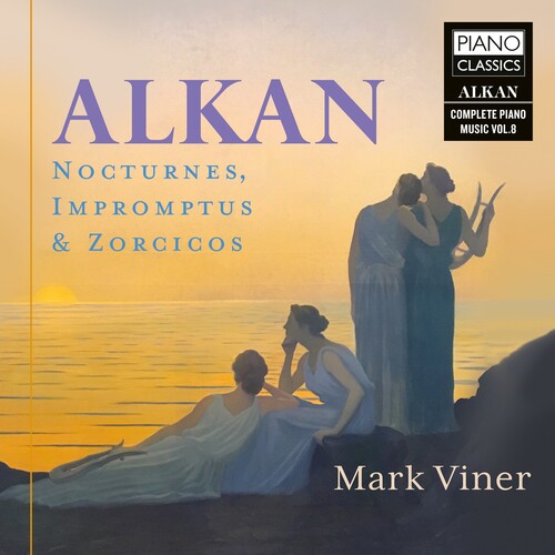 Alkan: Nocturnes Impromptus & Zorzicos Vol. 8