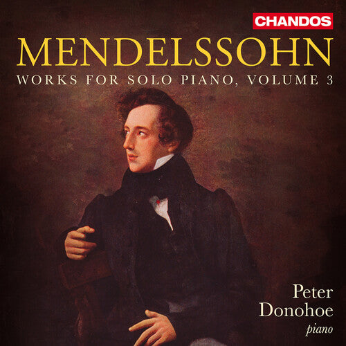Mendelssohn: Works For Solo Pno Vol. 3