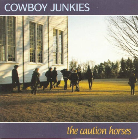 Caution Horses, Cowboy Junkies, LP
