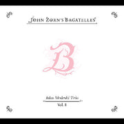 Bagatelles Vol 8: John Medeski Trio
