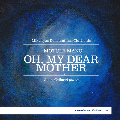 Ciurlionis: Oh My Dear Mother