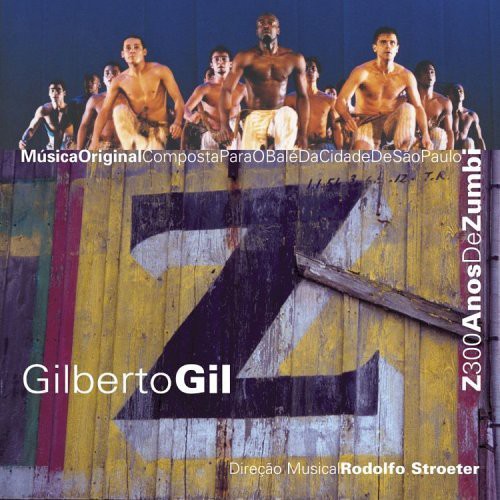 Z: 300 Anos De Zumbi -- Gilberto Gil, CD