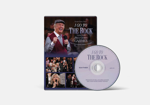 I Go To The Rock: Presented By Bill & Gloria