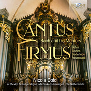 Cantus Firmus - J.S. Bach Through His Mentors