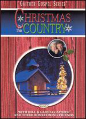 Christmas In Country -- Gaither,Bill & Gloria / Homecoming Friends, DVD