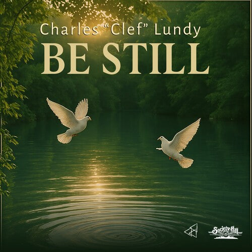 Be Still -- Charles Clef Lundy, CD