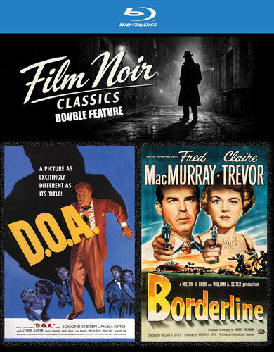 Borderline (1950) / D.O.A. (1949)