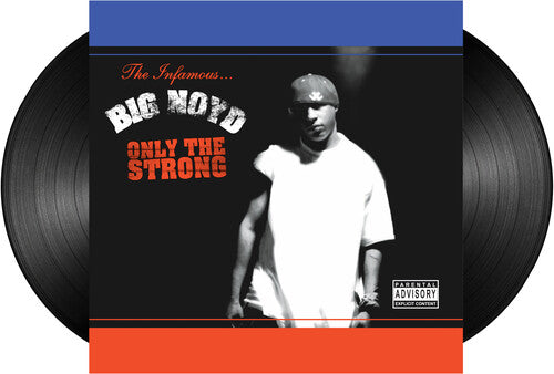 Only The Strong Survive, Big Noyd, LP
