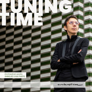 Tuning Time - Orchestral Works By Annelies Van Par