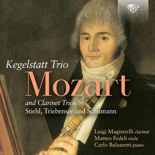 Mozart: Trio Kegelstatt & Clarinet Trios By Stiehl