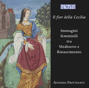 Il Fior Della Cecilia - Images Of Women Between Th
