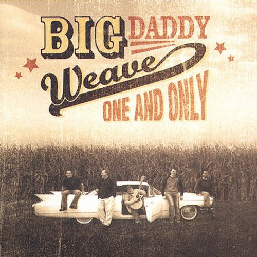 One & Only -- Big Daddy Weave, CD