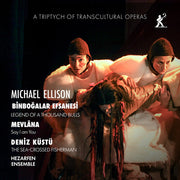 Michael Ellison: A Triptych Of Transcultural Opera