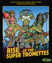 Rise Of The Super Tromettes