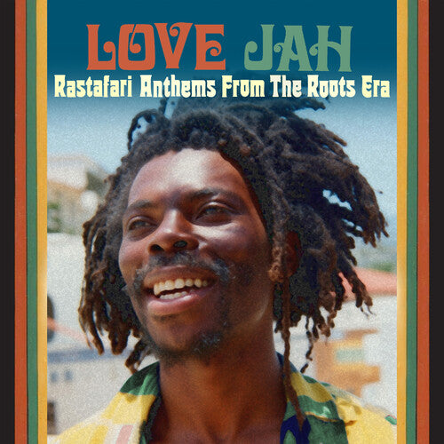 I Love Jah: Rastafari Anthems From The Roots Era