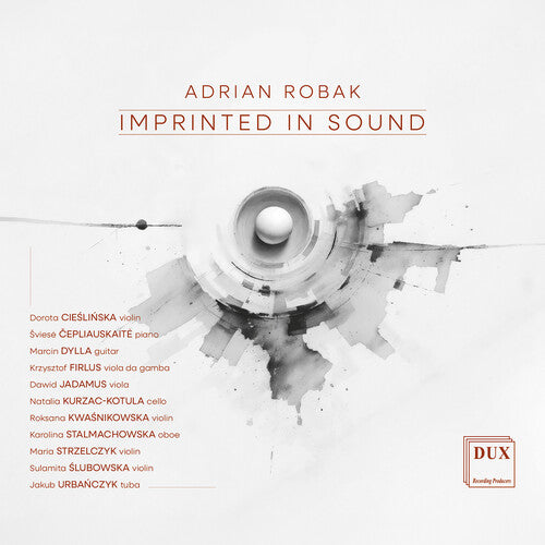 Adrian Robak: Imprinted In Sound