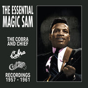 Essential Magic Sam: Cobra & Chief Recordings