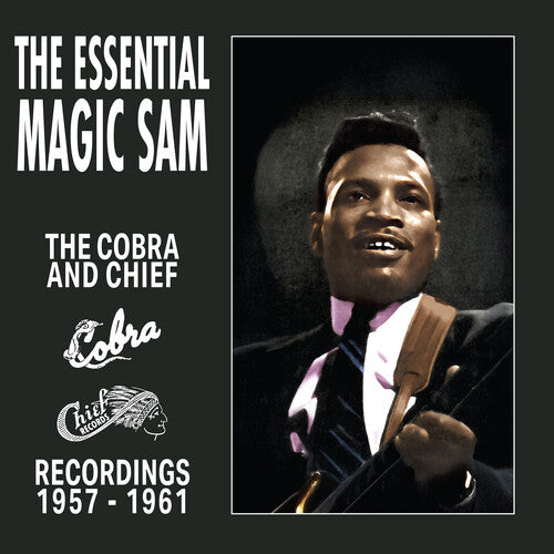 Essential Magic Sam: Cobra & Chief Recordings