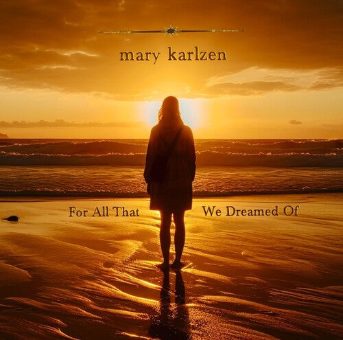 For All That We Dreamed Of