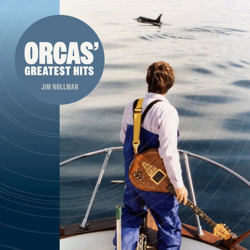 Orcas' Greatest Hits -- Jim Nollman, CD