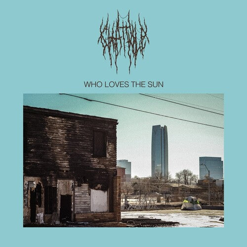 Who Loves The Sun -- Chat Pile, LP