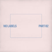 No Labels: Part 02 [Theme 2]
