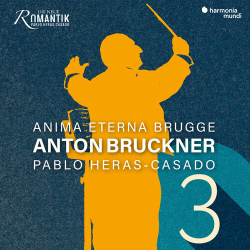 Bruckner: Symphony No. 3 Wagner Symphony -- Pablo Anima Eterna / Heras-Casado, CD
