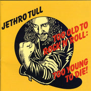 Too Old To Rock: Too Young Die