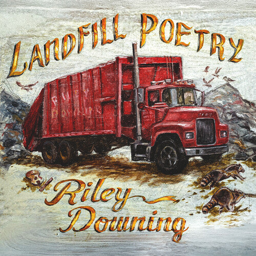 Landfill Poetry -- Riley Downing, CD