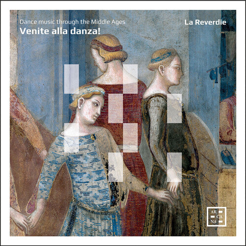 Venite Alla Danza! -- La Reverdie, CD