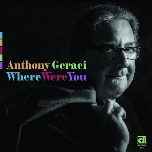 Where Were You -- Anthony Geraci, LP