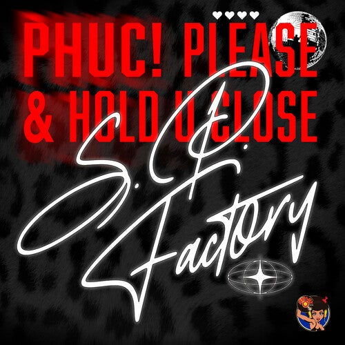 Phuc! Please & Hold U Close -- S.P. Factory, CD