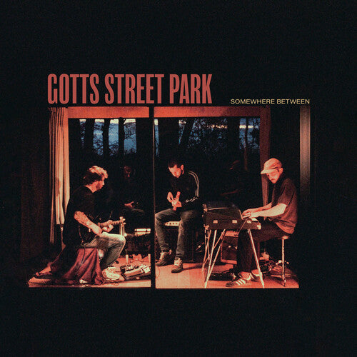 Somewhere Between -- Gotts Street Park, LP