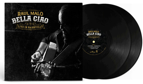 Bella Ciao: Live In Nashville -- Raul Malo, LP