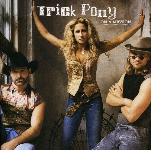 On A Mission -- Trick Pony, CD