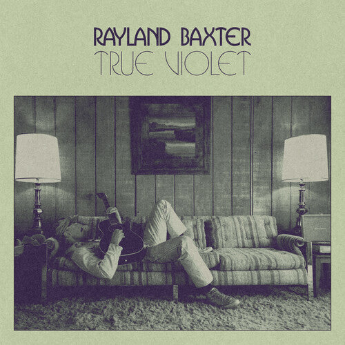 True Violet -- Rayland Baxter, LP