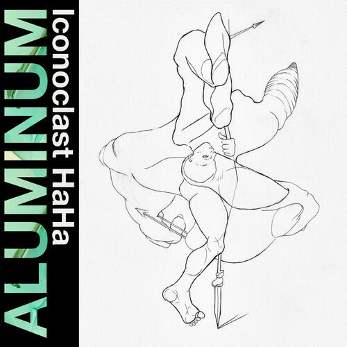 Iconoclast Haha -- Aluminum, LP