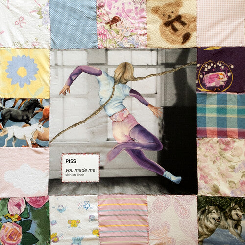 You Made Me / Skin On Linen -- PISS, LP