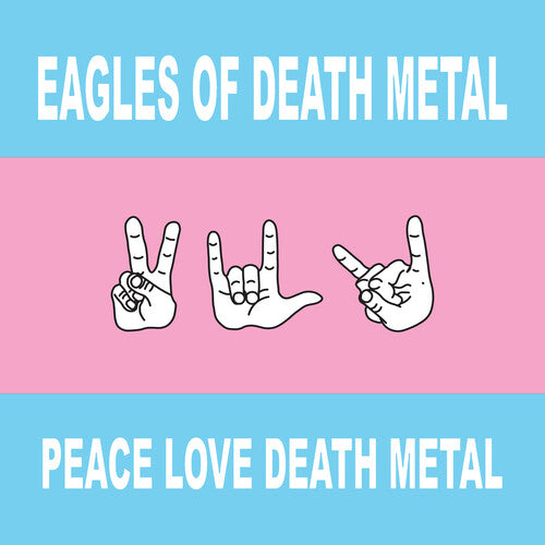 Peace Love Death Metal -- Eagles Of Death Metal, LP